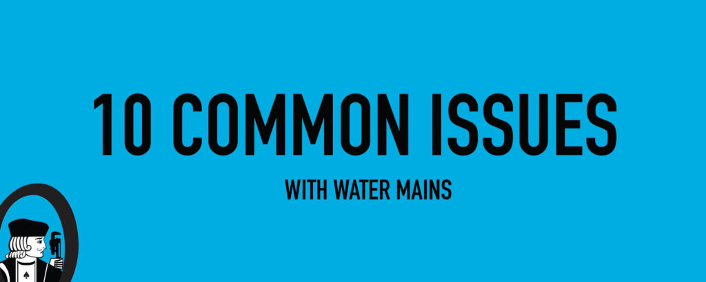 10 Common Issues With Water Mains