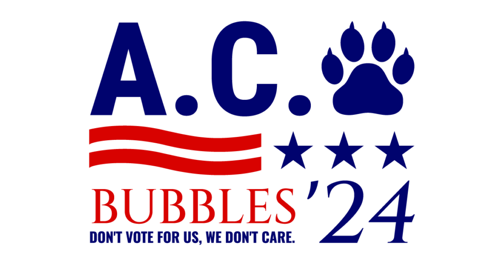 Satirical political graphic for 'A.C.' with a paw print, red stripes, three blue stars, 'BUBBLES ’24' and the slogan 'Don't vote for us, we don't care.'